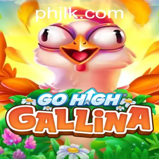 Exploring the Exciting World of GoHighGallina: An In-depth Look at the Game