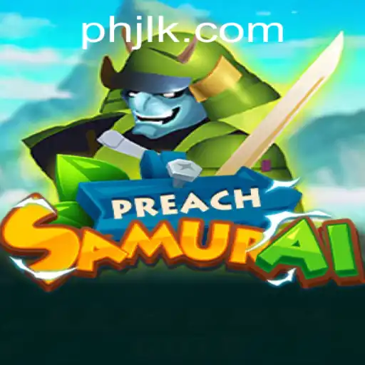 PreachSamurai: A New Journey in the World of Interactive Gaming